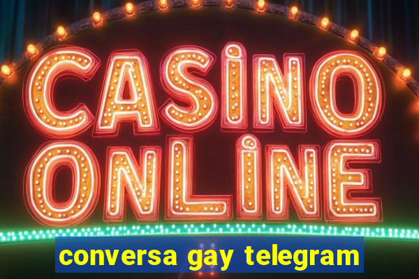 conversa gay telegram